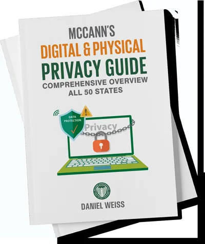 McCann's Digital & Physical Privacy Guide: Comprehensive Overview All 50 States