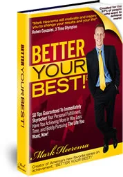 BETTER YOUR BEST!  For Explosive Personal Achievement:  Don't Get Going Down the Wrong Road Towards Success